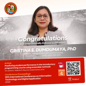 13 Congratulations to Dr. Cristina E. Dumdumaya and Dr. Maureen M. Villamor of the College of Information and Computing (CIC) on their international publication in a Scopus-indexed conference proceedings, published by IEEE.