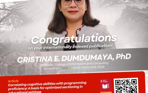 9 Congratulations to Ms. Glende P. Brazil, graduate student, and Dr. Cristina E. Dumdumaya, faculty, of the College of Information and Computing (CIC)