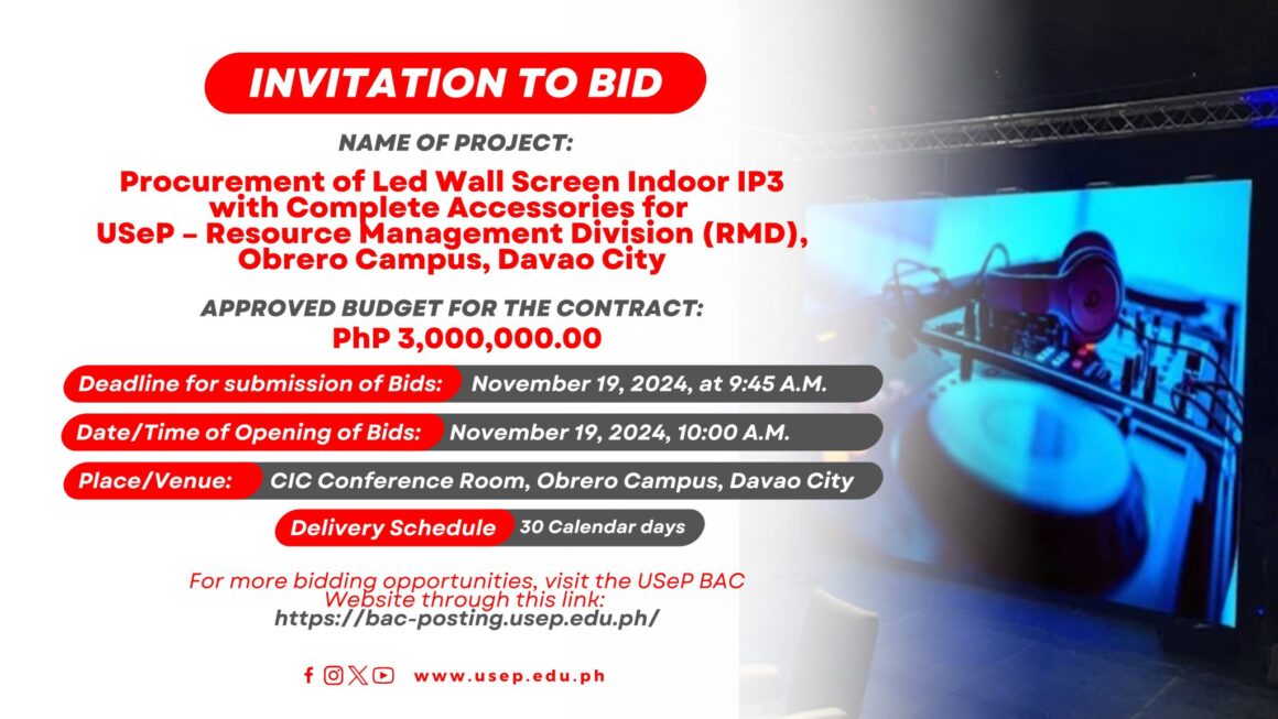 [𝗜𝗡𝗩𝗜𝗧𝗔𝗧𝗜𝗢𝗡 𝗧𝗢 𝗕𝗜𝗗] Procurement of Led Wall Screen Indoor IP3 with Complete Accessories for USeP – Resource Management Division (RMD), Obrero Campus, Davao City