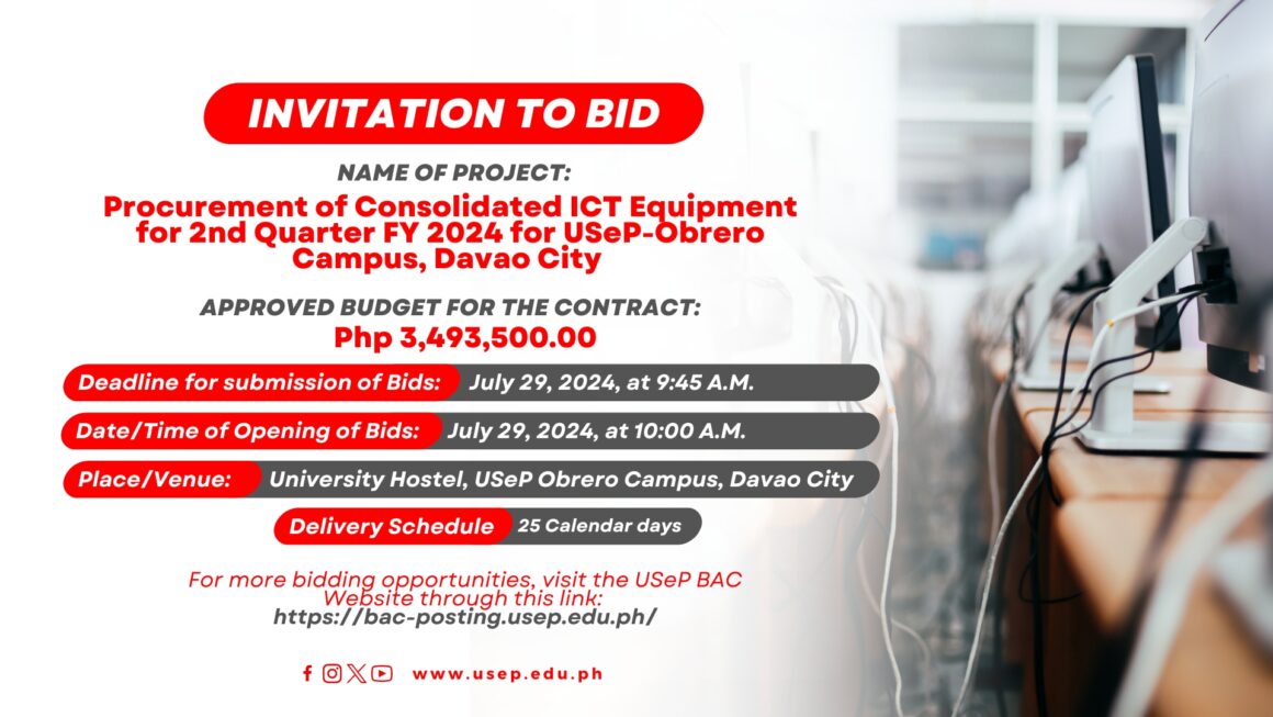[𝗜𝗡𝗩𝗜𝗧𝗔𝗧𝗜𝗢𝗡 𝗧𝗢 𝗕𝗜𝗗] Procurement of Consolidated ICT Equipment for 2nd Quarter FY 2024 for USeP-Obrero Campus, Davao City