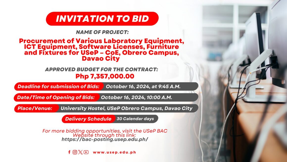[𝗜𝗡𝗩𝗜𝗧𝗔𝗧𝗜𝗢𝗡 𝗧𝗢 𝗕𝗜𝗗] Procurement of Various Laboratory Equipment, ICT Equipment, Software Licenses, Furniture and Fixtures for USeP – CoE, Obrero Campus, Davao City