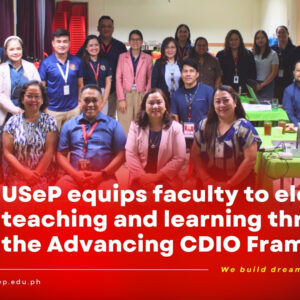 USeP equips faculty to elevate teaching and learning through the Advancing CDIO Framework