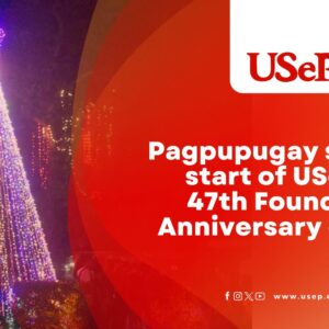 Pagpupugay signals start of USeP’s 47th Founding Anniversary celeb