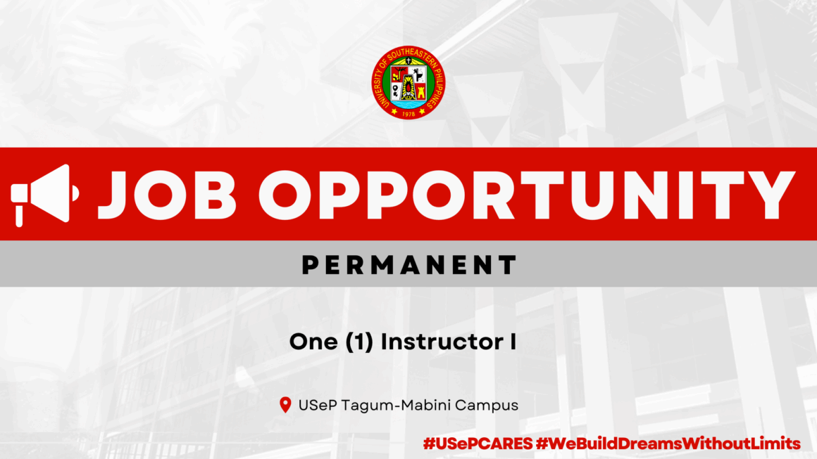 USeP Job Hiring! USeP is in need of one (1) teaching personnel for the College of Teacher Education and Technology, Tagum-Mabini Campus