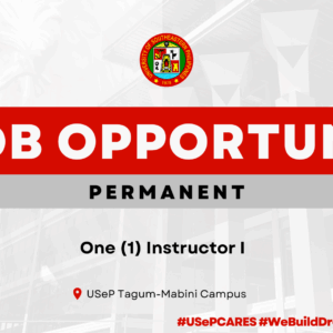USeP Job Hiring! USeP is in need of one (1) teaching personnel for the College of Teacher Education and Technology, Tagum-Mabini Campus